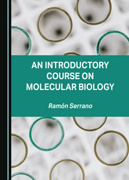 Abbildung von Serrano | An Introductory Course on Molecular Biology | 1. Auflage | 2023 | beck-shop.de