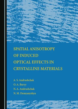 Abbildung von Andrushchak / Buryy | Spatial Anisotropy of Induced Optical Effects in Crystalline Materials | 1. Auflage | 2023 | beck-shop.de