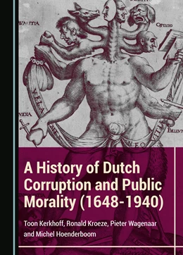 Abbildung von Kerkhoff / Kroeze | A History of Dutch Corruption and Public Morality (1648-1940) | 1. Auflage | 2023 | beck-shop.de