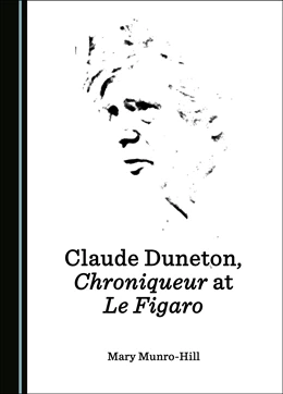 Abbildung von Munro-Hill | Claude Duneton, Chroniqueur at Le Figaro | 1. Auflage | 2023 | beck-shop.de