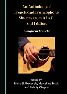 Abbildung von Abecassis / Block | An Anthology of French and Francophone Singers, from A to Z, 2nd Edition | 1. Auflage | 2023 | beck-shop.de
