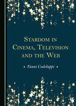Abbildung von Codeluppi | Stardom in Cinema, Television and the Web | 1. Auflage | 2023 | beck-shop.de