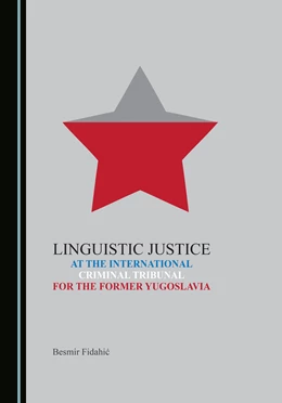Abbildung von Fidahic | Linguistic Justice at the International Criminal Tribunal for the Former Yugoslavia | 1. Auflage | 2023 | beck-shop.de