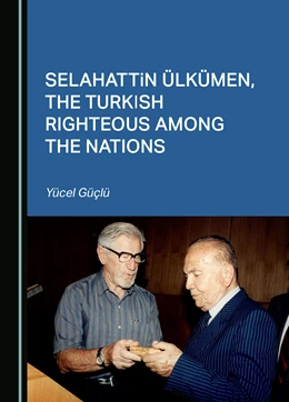 Abbildung von Güçlü | Selahattin Ülkümen, the Turkish Righteous among the Nations | 1. Auflage | 2023 | beck-shop.de