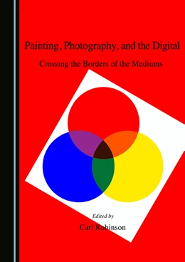 Abbildung von Robinson | Painting, Photography, and the Digital | 1. Auflage | 2023 | beck-shop.de