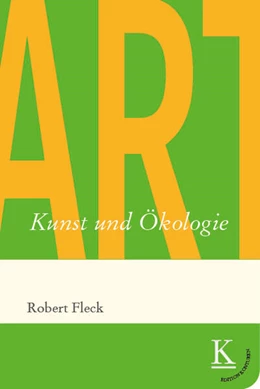 Abbildung von Fleck | Kunst und Ökologie | 1. Auflage | 2023 | beck-shop.de