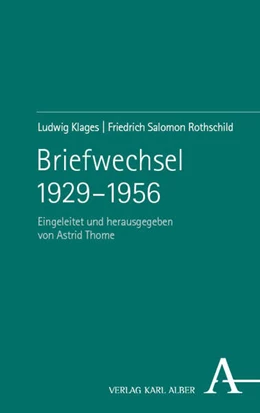 Abbildung von Klages / Rothschild | Briefwechsel 1929–1956 | 1. Auflage | 2023 | beck-shop.de
