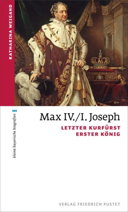 Abbildung von Weigand | Max IV./I. Joseph | 1. Auflage | 2023 | beck-shop.de