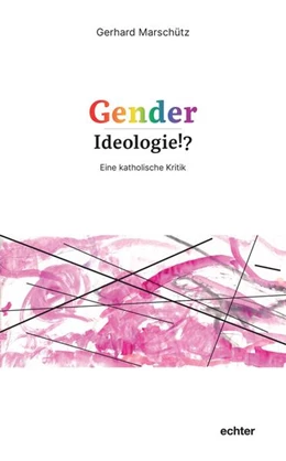 Abbildung von Marschütz | Gender-Ideologie!? | 1. Auflage | 2023 | beck-shop.de