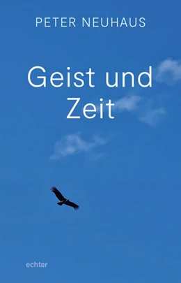 Abbildung von Neuhaus | Geist und Zeit | 1. Auflage | 2024 | beck-shop.de