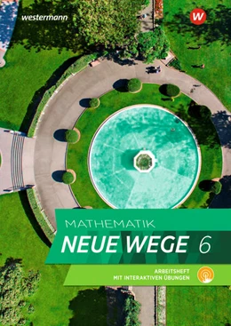 Abbildung von Körner / Lergenmüller | Mathematik Neue Wege SI 6. Arbeitsheft mit Lösungen und Interaktiven Übungen. G9. Nordrhein-Westfalen, Schleswig-Holstein | 1. Auflage | 2023 | beck-shop.de