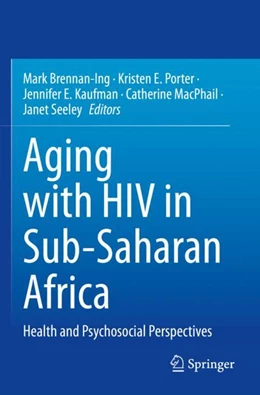 Abbildung von Brennan-Ing / Porter | Aging with HIV in Sub-Saharan Africa | 1. Auflage | 2023 | beck-shop.de