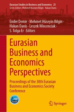 Abbildung von Bilgin / Danis | Eurasian Business and Economics Perspectives | 1. Auflage | 2023 | beck-shop.de