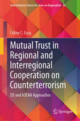 Abbildung von Cocq | Mutual Trust in Regional and Interregional Cooperation on Counterterrorism | 1. Auflage | 2024 | 26 | beck-shop.de