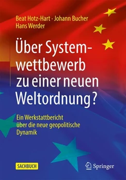 Abbildung von Hotz-Hart / Bucher | Über Systemwettbewerb zu einer neuen Weltordnung? | 1. Auflage | 2023 | beck-shop.de