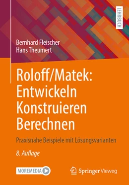 Abbildung von Fleischer / Theumert | Roloff/Matek: Entwickeln Konstruieren Berechnen | 8. Auflage | 2023 | beck-shop.de