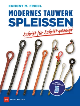 Abbildung von Friedl | Modernes Tauwerk spleißen | 2. Auflage | 2023 | beck-shop.de