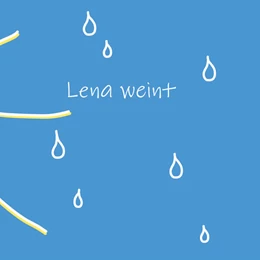 Abbildung von Denk / Salmhofer | Lena weint | 1. Auflage | 2023 | beck-shop.de