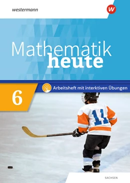 Abbildung von Mathematik heute 6. Arbeitsheft mit interaktiven Übungen. Sachsen | 1. Auflage | 2023 | beck-shop.de