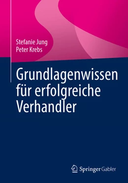 Abbildung von Jung / Krebs | Grundlagenwissen für erfolgreiche Verhandler | 1. Auflage | 2023 | beck-shop.de