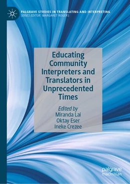 Abbildung von Lai / Eser | Educating Community Interpreters and Translators in Unprecedented Times | 1. Auflage | 2023 | beck-shop.de