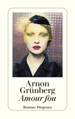 Abbildung von Grünberg | Amour fou | 1. Auflage | 2023 | beck-shop.de