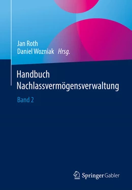 Abbildung von Roth / Wozniak | Handbuch Nachlassvermögensverwaltung | 1. Auflage | 2023 | beck-shop.de