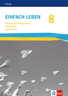 Abbildung von Einfach Leben 8. Ausgabe Bayern Mittelschule. Handreichungen für den Unterricht Klasse 8 | 1. Auflage | 2025 | beck-shop.de
