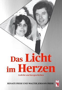 Abbildung von Frese | Das Licht im Herzen | 1. Auflage | 2023 | beck-shop.de