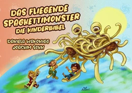 Abbildung von Wakonigg | Das Fliegende Spaghettimonster | 1. Auflage | 2023 | beck-shop.de