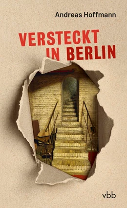 Abbildung von Hoffmann | Versteckt in Berlin | 1. Auflage | 2023 | beck-shop.de