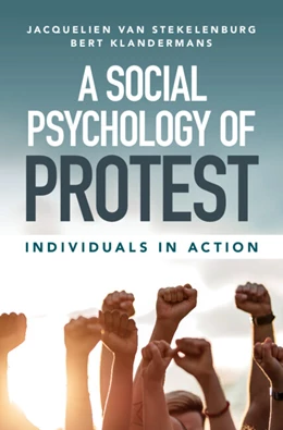 Abbildung von Stekelenburg / Klandermans | A Social Psychology of Protest | 1. Auflage | 2023 | beck-shop.de