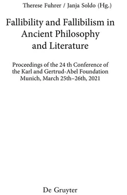 Abbildung von Fuhrer / Soldo | Fallibility and Fallibilism in Ancient Philosophy and Literature | 1. Auflage | 2023 | 45 | beck-shop.de