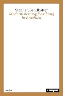 Abbildung von Sandkötter | Modernisierungsforschung in Brasilien | 2. Auflage | 2023 | 796 | beck-shop.de