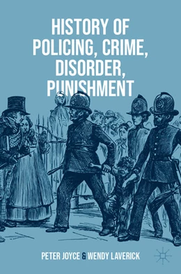 Abbildung von Joyce / Laverick | History of Policing, Crime, Disorder, Punishment | 1. Auflage | 2023 | beck-shop.de