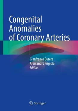 Abbildung von Butera / Frigiola | Congenital Anomalies of Coronary Arteries | 1. Auflage | 2023 | beck-shop.de