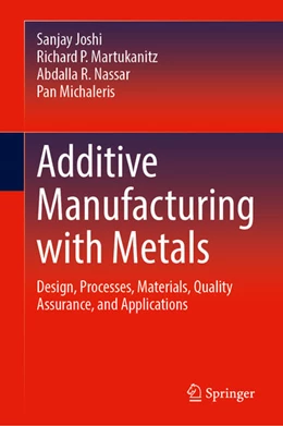Abbildung von Joshi / Martukanitz | Additive Manufacturing with Metals | 1. Auflage | 2023 | beck-shop.de