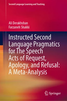 Abbildung von Derakhshan / Shakki | Instructed Second Language Pragmatics for The Speech Acts of Request, Apology, and Refusal: A Meta-Analysis | 1. Auflage | 2023 | beck-shop.de