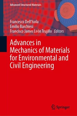 Abbildung von dell’Isola / Barchiesi | Advances in Mechanics of Materials for Environmental and Civil Engineering | 1. Auflage | 2023 | beck-shop.de