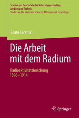 Abbildung von Ceranski | Die Arbeit mit dem Radium | 1. Auflage | 2024 | beck-shop.de