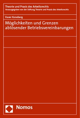 Abbildung von Koneberg | Möglichkeiten und Grenzen ablösender Betriebsvereinbarungen | 1. Auflage | 2023 | 22 | beck-shop.de