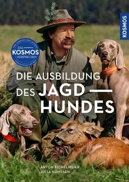 Abbildung von Fichtlmeier | Die Ausbildung des Jagdhundes | 1. Auflage | 2023 | beck-shop.de