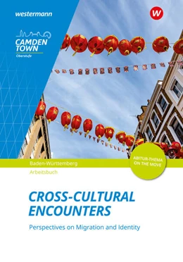 Abbildung von Effing-Rolvering / Erdmann-Schwarze | Camden Town Oberstufe Cross-Cultural Encounters: Perspectives on Migration and Identity: Arbeitsheft - Ausgabe für die Sekundarstufe II | 1. Auflage | 2023 | beck-shop.de