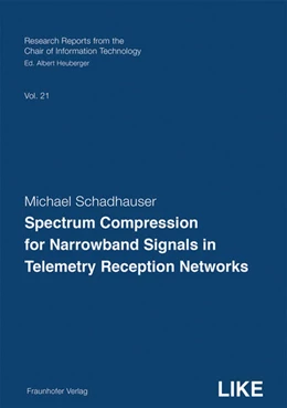 Abbildung von Heuberger / Schadhauser | Spectrum Compression for Narrowband Signals in Telemetry Reception Networks. | 1. Auflage | 2023 | 21 | beck-shop.de