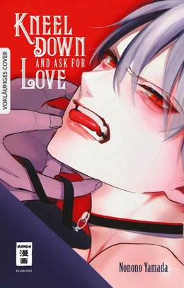 Abbildung von Yamada | Kneel Down and Ask for Love | 1. Auflage | 2024 | beck-shop.de