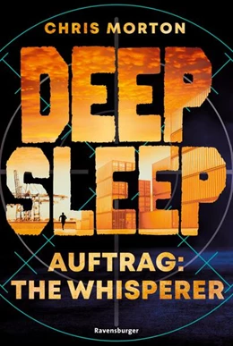 Abbildung von Morton / Ravensburger Verlag GmbH | Deep Sleep, Band 2: Auftrag: The Whisperer (explosiver Action-Thriller für Geheimagenten-Fans) | 1. Auflage | 2024 | beck-shop.de