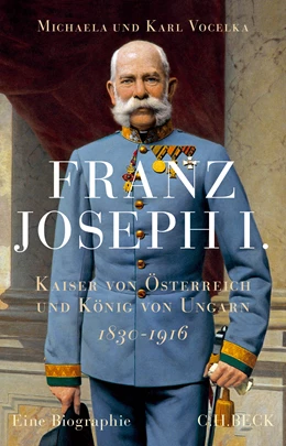 Abbildung von Vocelka, Michaela / Vocelka, Karl | Franz Joseph I. | 2. Auflage | 2023 | beck-shop.de