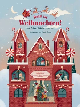Abbildung von Bald ist Weihnachten! Das Adventskalenderbuch | 1. Auflage | 2023 | beck-shop.de