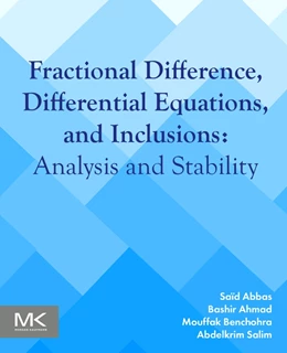 Abbildung von Abbas / Ahmad | Fractional Difference, Differential Equations, and Inclusions | 1. Auflage | 2024 | beck-shop.de