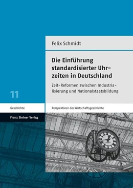 Abbildung von Schmidt | Die Einführung standardisierter Uhrzeiten in Deutschland | 1. Auflage | 2023 | beck-shop.de